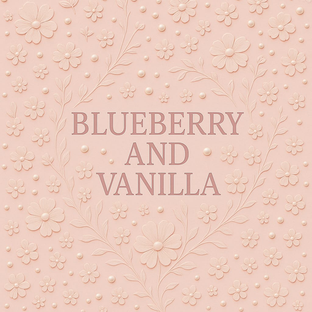 Blueberry and Vanilla