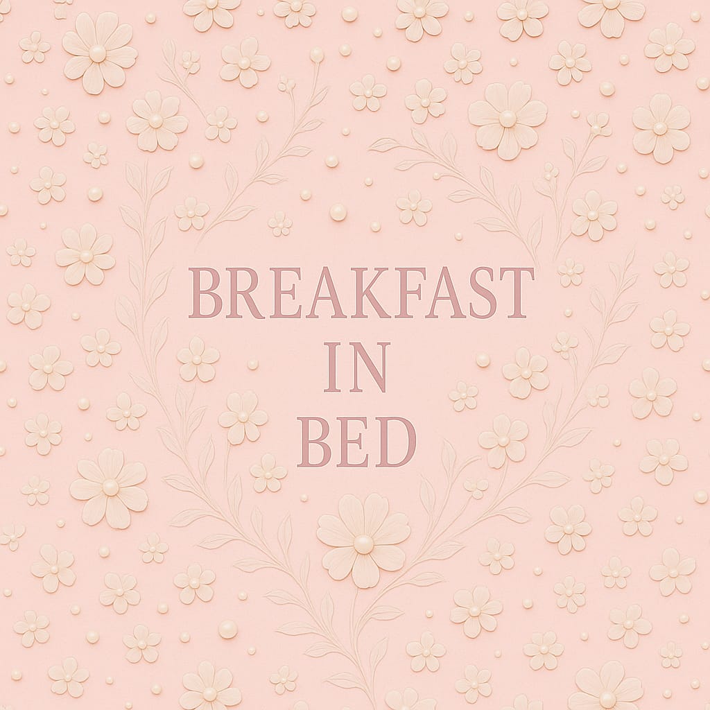 Breakfast In Bed