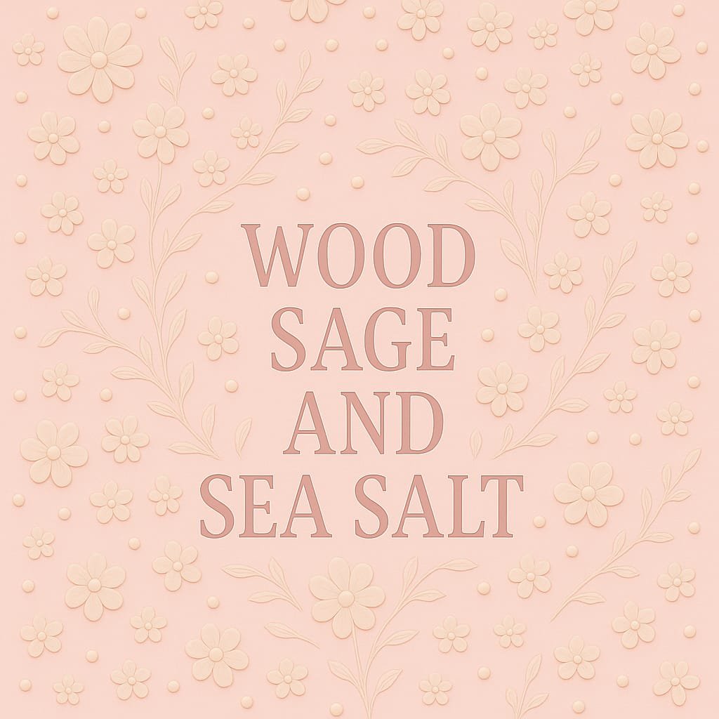 Wood Sage and Sea Salt