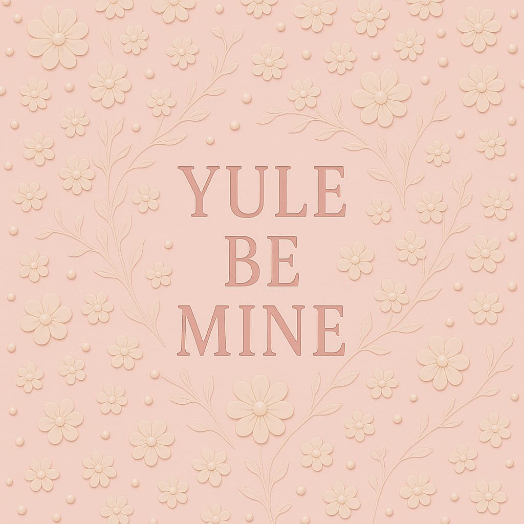 Yule Be Mine