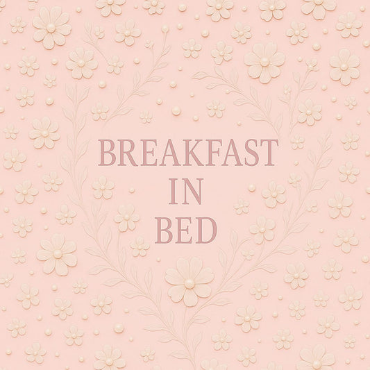 Breakfast In Bed