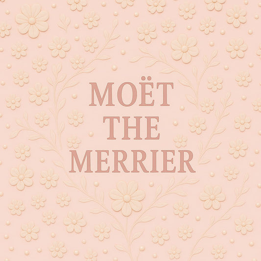 Moët The Merrier