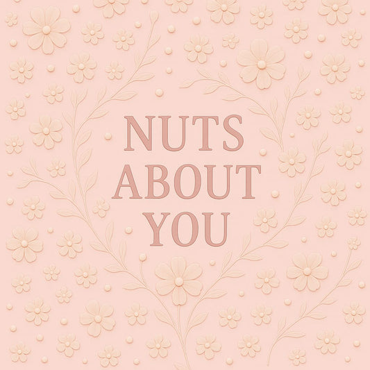 Nuts About You