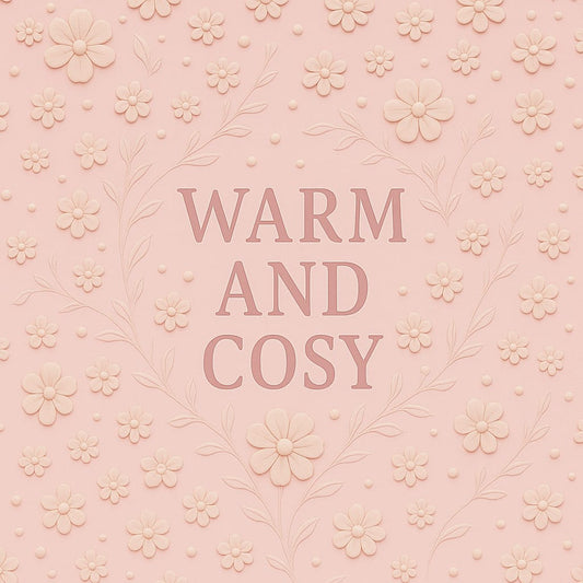 Warm and Cosy