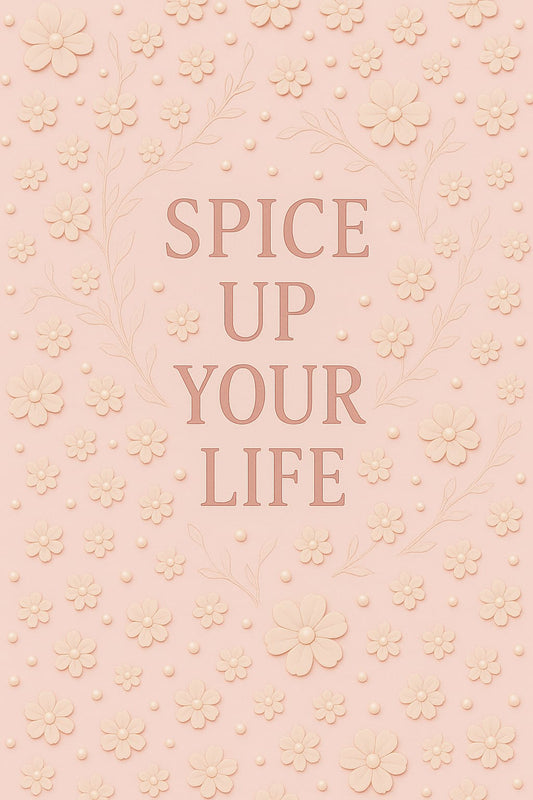 Spice Up Your Life